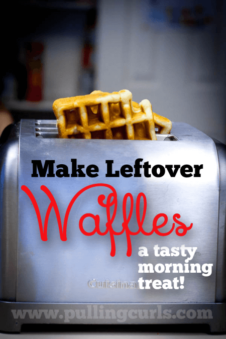 Use the toaster to reheat the big batch of waffles or pancakes you made over the weekend for a quick pre-school breakfast!