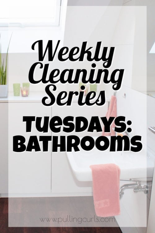  clean bathroom | weekly cleaning | printable | toilets | tile | grout | Organization