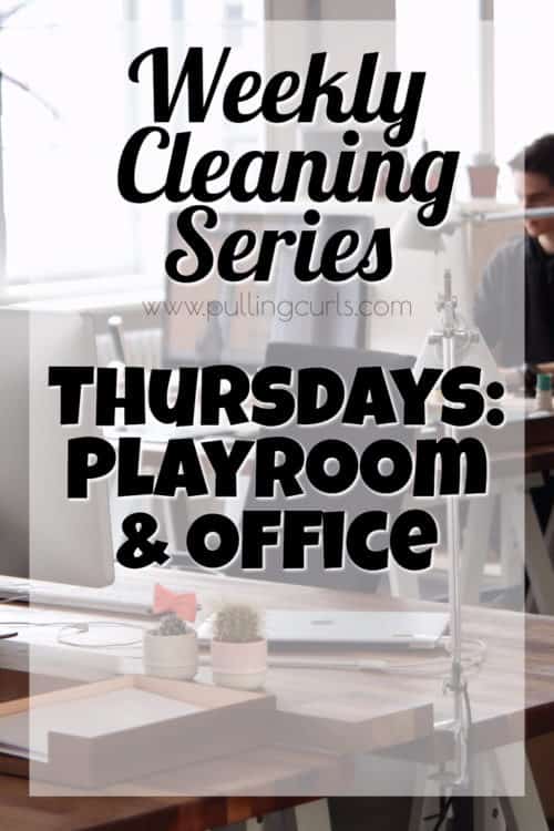 cleaning the playroom and office / weekly cleaning / printable