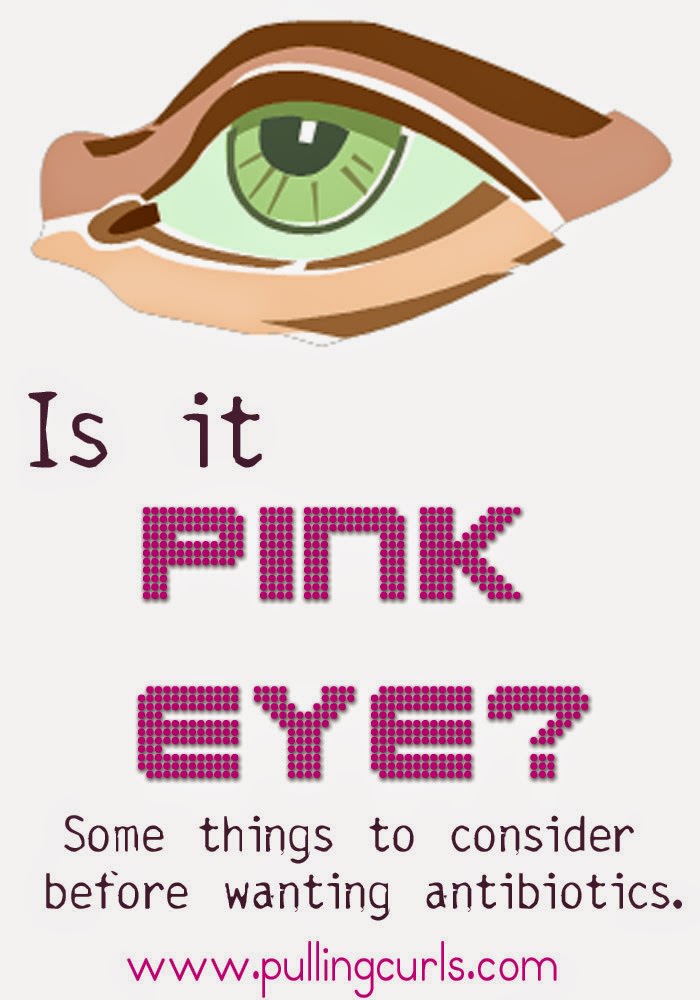 Is it pink eye? A few things to think about before you ask for antibiotics (viral conjunctivitis is much more common than bacterial)
