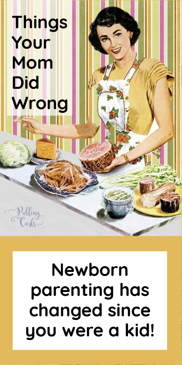 Your mom might do things different with a newborn in the wrong way. via @pullingcurls