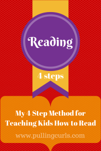 Teaching kids to read is a process, but super rewarding.  Here's the 4 steps I have used with success.