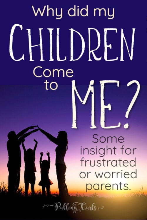 Why did my kids come to ME? What am I meant to teach them? Why did my kids come to me?