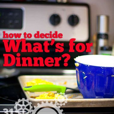 How to decide what's for dinner is a question moms deal with EVERY day. Give yourself some help by following this system.