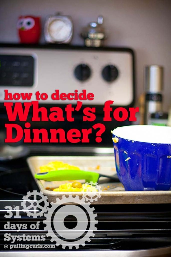 How to decide what's for dinner is a question moms deal with EVERY day. Give yourself some help by following this system.