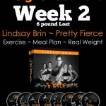 Pretty Fierce Weight Loss Week 2