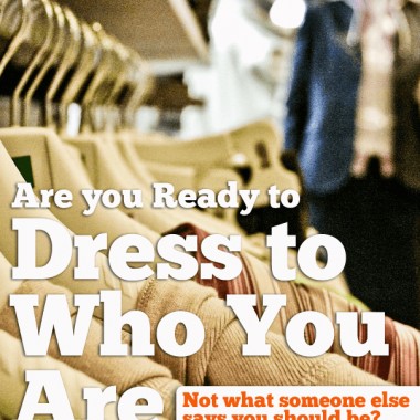 Dress Your Truth helps you dress as the person you really are. Not just fashion trends, who YOU are.