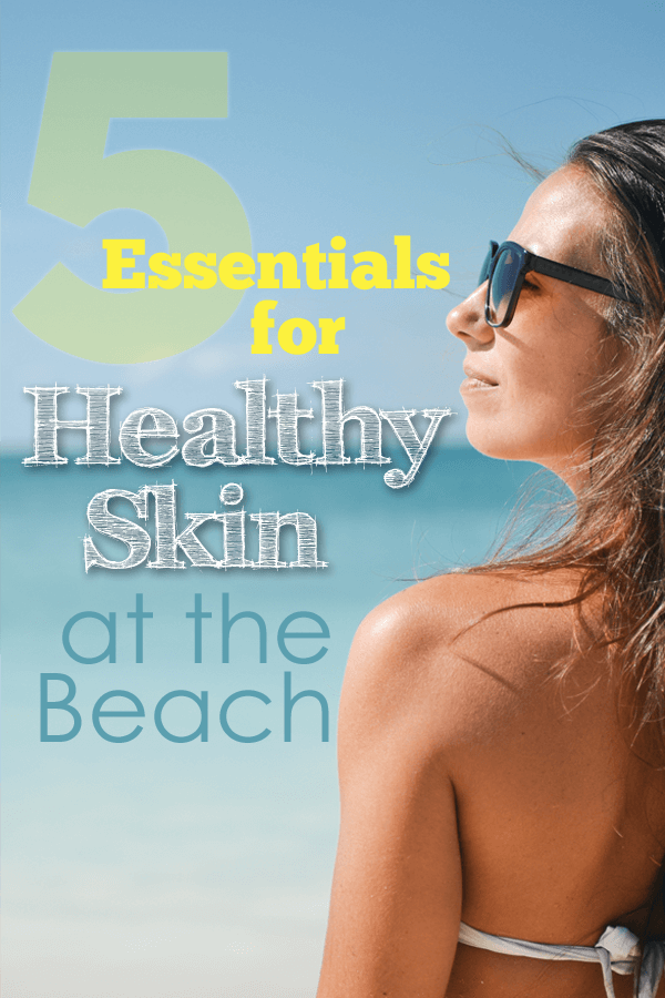 5 things that show you how to take care of your skin at the beach.  It also including a great tip on getting sand off your skin!