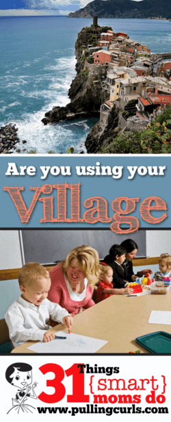 Find a village to help you. There are so many ways that a village can help your child, and you can help others. You can thrive together!