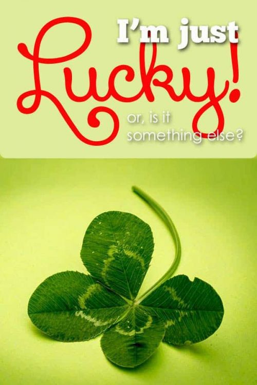 Are you just lucky, or is it something else? Is there something YOU can do to make something big happen in your life?