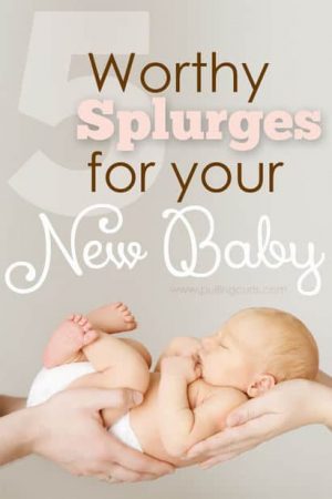 It's so hard to know what's worth it to spend that extra money on, or not. Here's 4 worthy splurges for your you and your new baby!