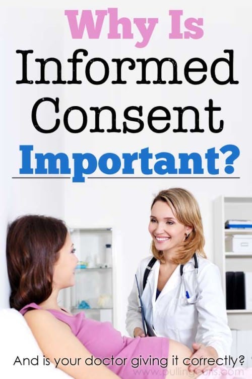 What is informed consent, and why would it be important in your life? Doctors are required to give informed consent before any procedure, etc. But, is yours doing it right? You should always feel fully informed and have all your questions answered. THAT is how you know you have a good doctor!