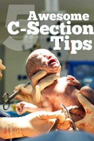 One third of all pregnancies will end in a c-section. Check out these awesome tips from a labor nurse who knows!