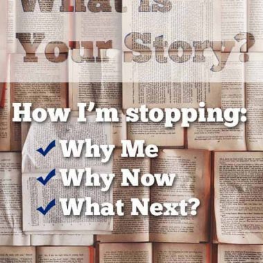 What is your story and how can you stop questioning it?