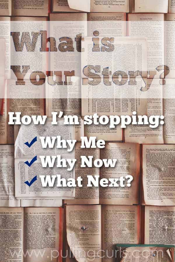 What is your story and how can you stop questioning it? via @pullingcurls