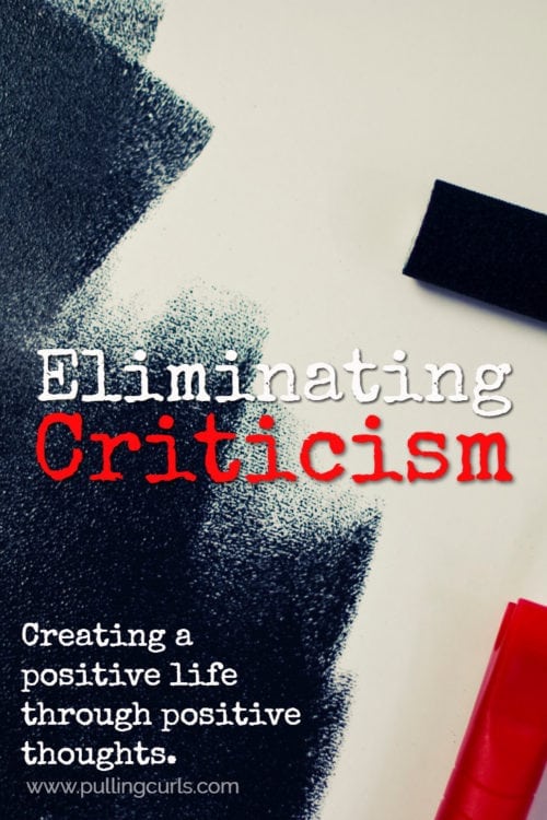 Criticism | Negative | Dealing with | Handling | Thinking | Life | Others | Husband | Kids | Self | Relationships | Positive 