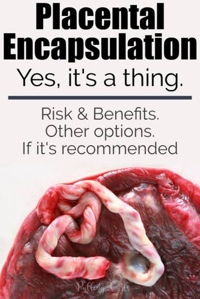 Eating your placenta is something that most mammals do -- it's called placentophagy, and it can be done raw. There are plenty of placental encapsulation pros and cons. risk of eating your placenta