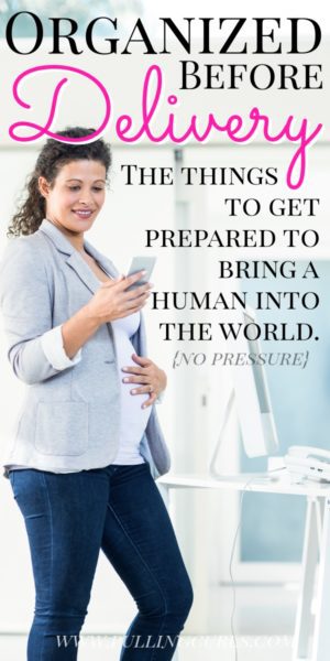 Getting Organized before delivery will put your nesting heart at ease. Find out the TOP things to organize before your baby comes! get organized before baby delivery