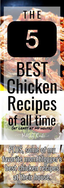 Best Chicken Recipes of all time!  These are easy to make and will have your kids happy to come to the table! via @pullingcurls