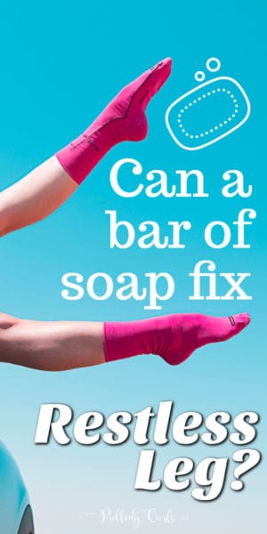 Restless Leg Syndrome Home Remedies: Soap