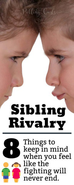 Sibling Rivalry -- do your kids fight more than you'd like -- here's 8 things to keep in mind.... via @pullingcurls