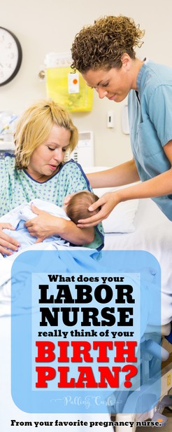 Find out what this labor nurse REALLY thinks about your birth plan -- plus what's best to put it in it? Includes a free template!