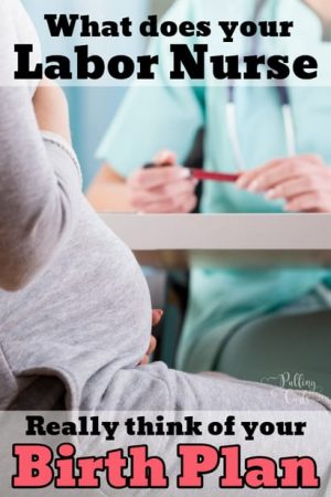 what does your labor nurse really think about your birth plan?