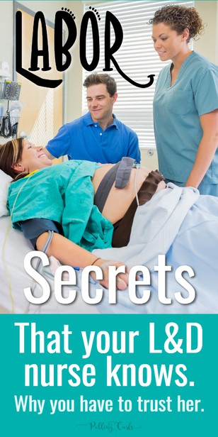 You HAVE to trust your labor nurse -- and in this post you'll find out why.