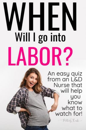 When WILL I go into labor -- is there a labor predictor? In short, no. but in long -- YES -- you CAN watch for some other signs about when you'll go into labor. am I in labor?