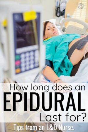 How long does an epidural last during labor?
