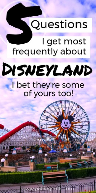 What are the MOST common questions about Disneyland? via @pullingcurls