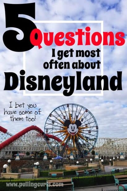 questions I get about Disneyland