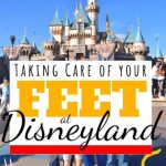 how to take care of your feet at Disneyland