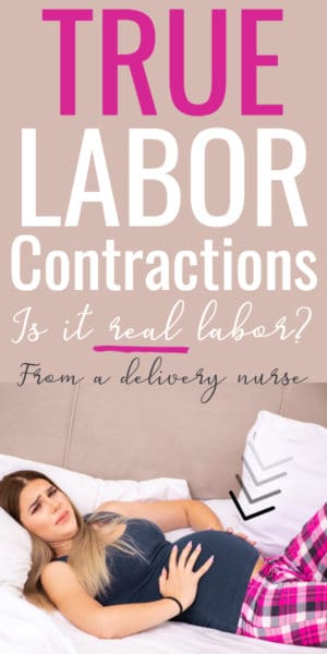 True Labor Contractions: The signs of real labor