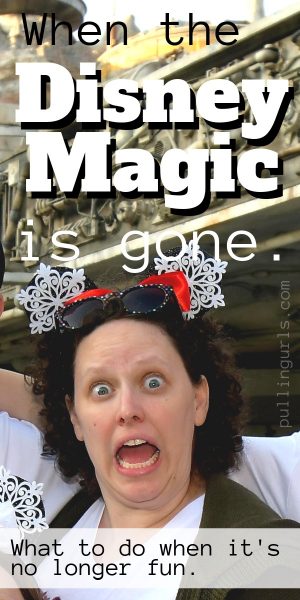 What do you do when Disneyland isn't fun.  Be it long lines, or crazy kids -- WHAT can do you do to bring the Disney magic back?