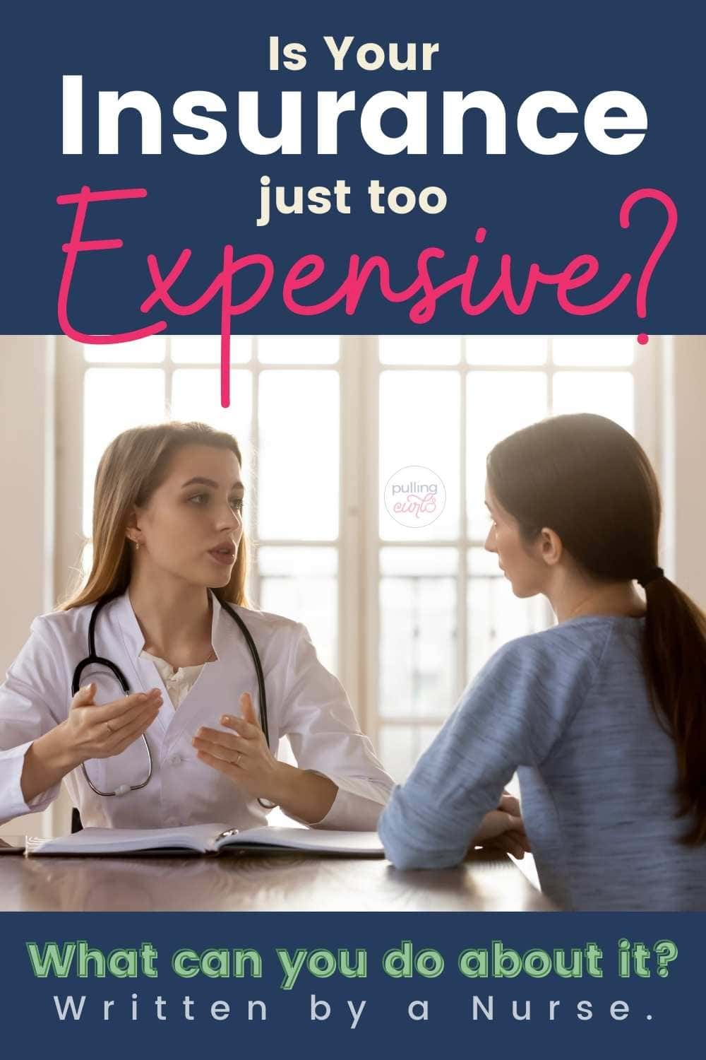 woman and her doctor / is you health insurance too expensive? via @pullingcurls