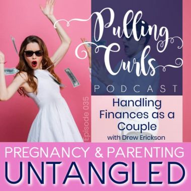 Handling Finances as a Couple with Mr Pulling Curls — PCP 035