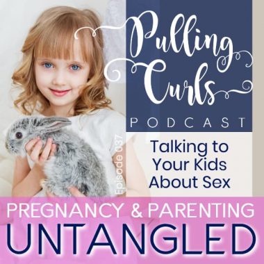 Talking About Sex with your Kids — PCP 037