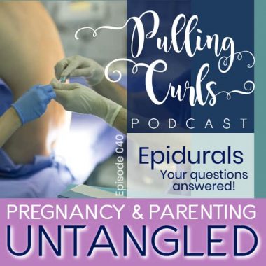 Epidurals: Your Questions Answered — PCP 040
