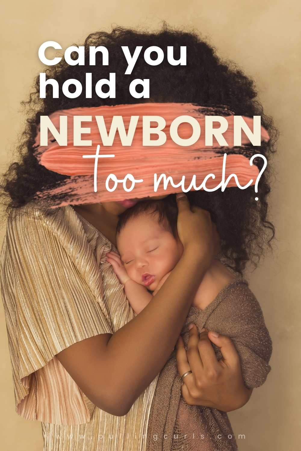 Can you hold your baby too much? How much holding does a newborn need? Can you do it too much? Do new parents have to hold your baby if it cries? via @pullingcurls