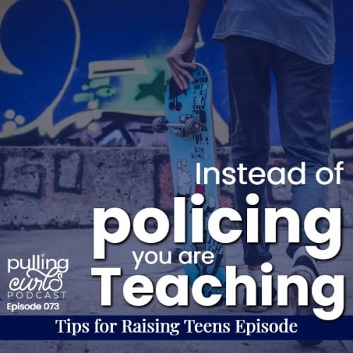 intsead of policing you are teaching