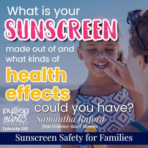 What is your sunscreen made out of and what kinds of health effects could you have?