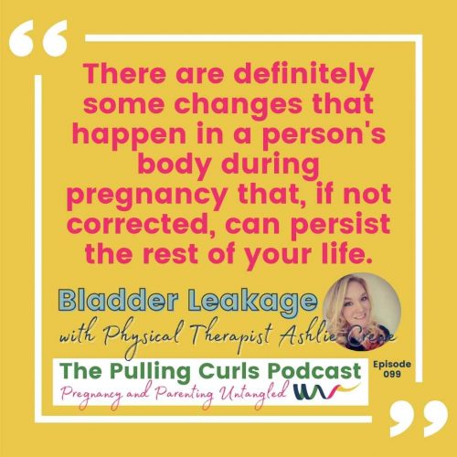 There are definitely some changes that happen in a perons's body during pregnancy that if not corrected cna persisst the rest of your life.