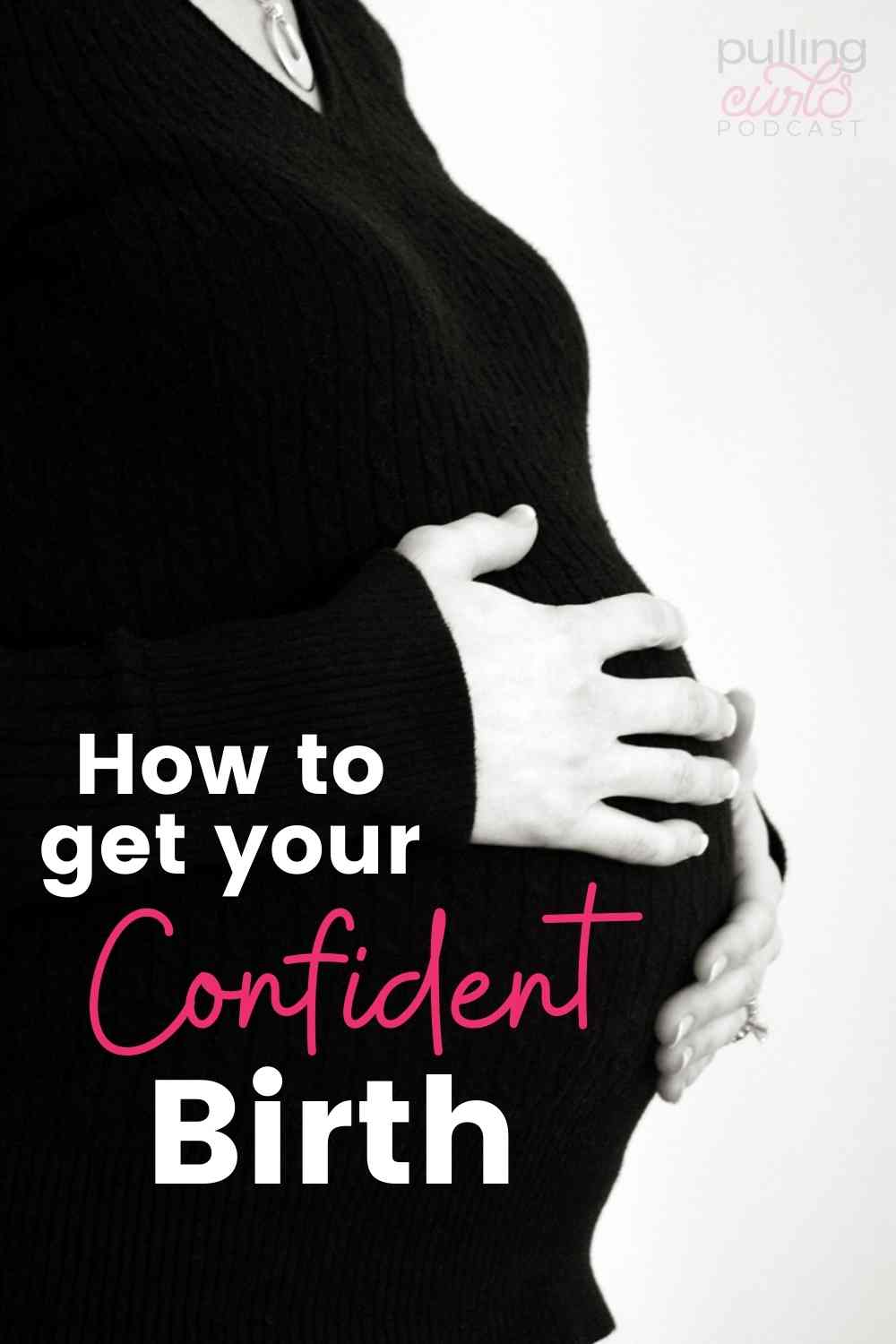 What can you do NOW to help you create your confident birth. Today we talk with a graduate of The Online Prenatal Class for Couples about her birth experience and what helped her feel confident. via @pullingcurls