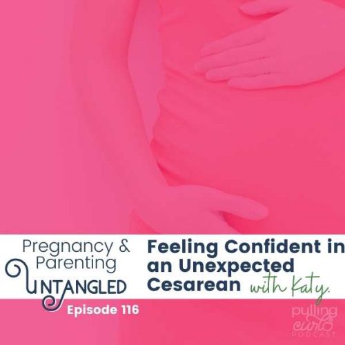 Preparing for an Unexpected Cesarean with Katy – Episode 116