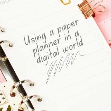 How to Use a Paper Planner Effectively Along with a Digital Planner