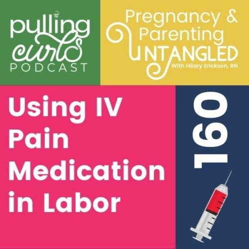 Using IV Pain Medication In Labor