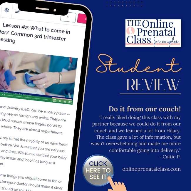 online prenatal class for couples student review "I really liked doing this class with my partner because we could do it from our couch and we learned a lot from Hilary. The class gave a lot of information, but wasn't overwhelming and made me more comfortable going into delivery." -- class on phone