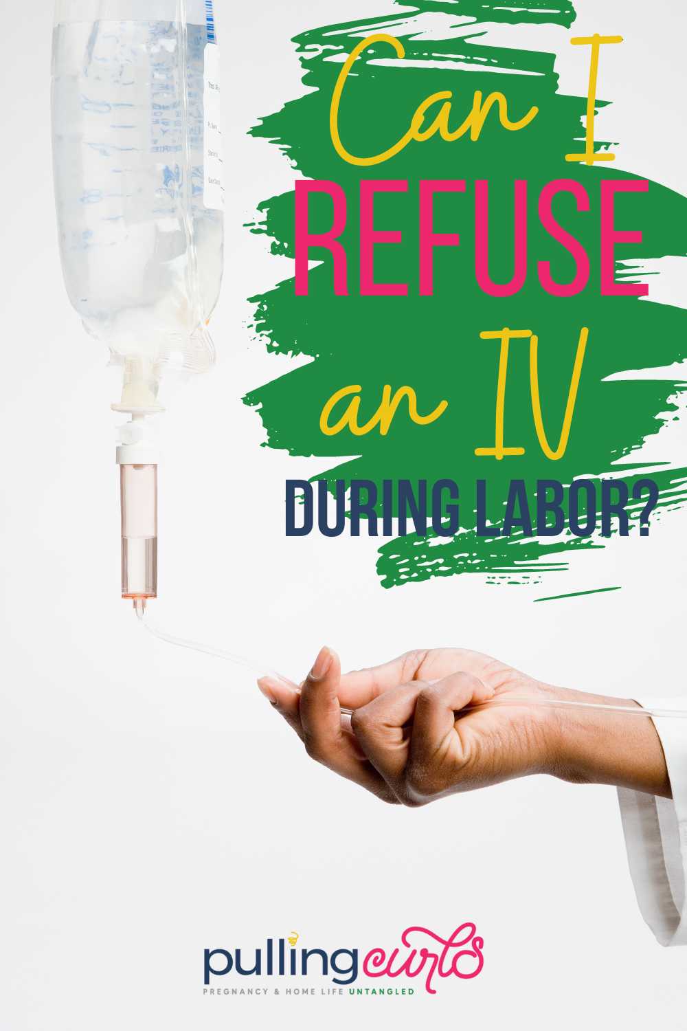 Getting an IV at labor and delivery is a pretty common occurrence. Why do you need (or NOT need) an IV during labor. What do they use it for and is there any other option that will still keep you safe? via @pullingcurls