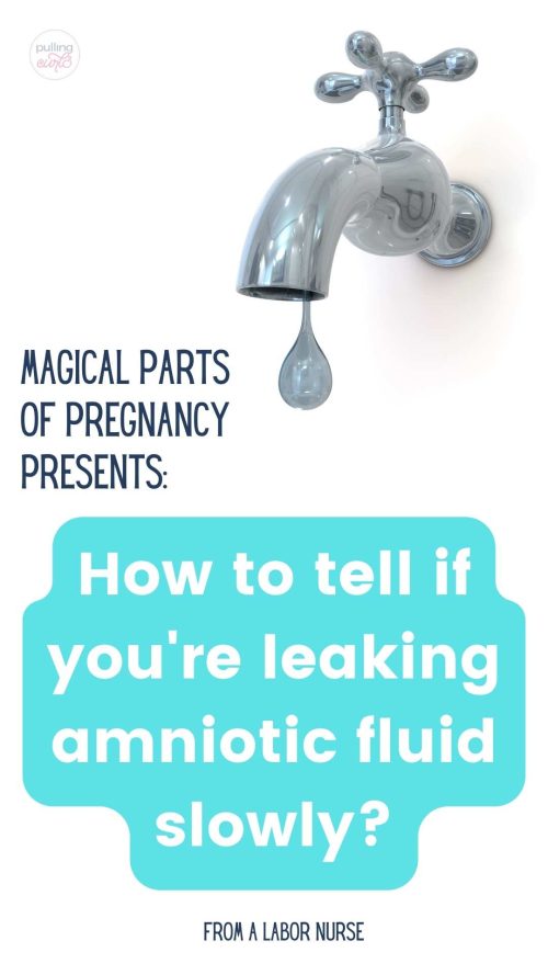 how to tell if you're leaking amniotic fluid slowly?
